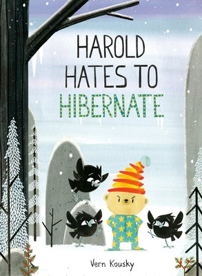 Harold Hates to Hibernate by Kousky, Vern