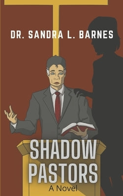 Shadow Pastors by Barnes, Sandra L.