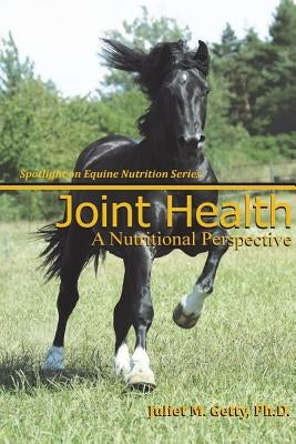 Joint Health: A Nutritional Perspective by Getty Ph. D., Juliet M.