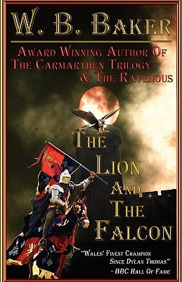 The Lion and the Falcon by Baker, W. B.