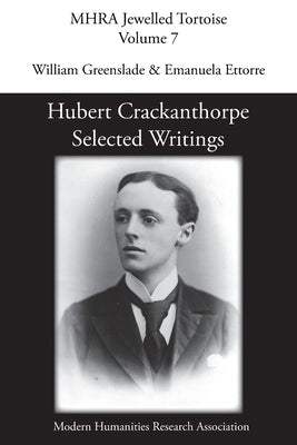 Hubert Crackanthorpe: Selected Writings by Greenslade, William