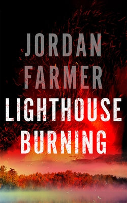 Lighthouse Burning by Farmer, Jordan