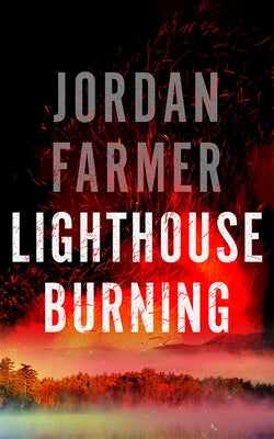 Lighthouse Burning by Farmer, Jordan