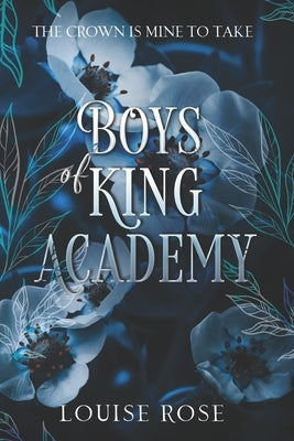 Boys Of King Academy by Rose, Louise