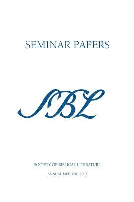 Sbl Seminar Papers 2003 by Collins, Matthew