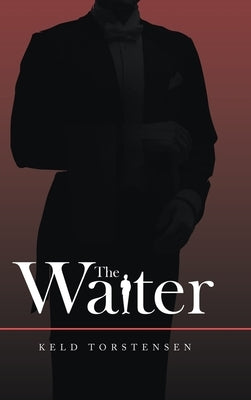 The Waiter by Torstensen, Keld