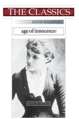 Edith Wharton, The Age of Innocence by Wharton, Edith