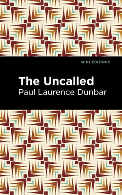 The Uncalled by Dunbar, Paul Laurence