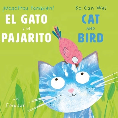 El Gato Y El Pajarito/ Cat and Bird by Empson, Jo