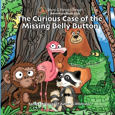 The Curious Case of the Missing Belly Button by McDougall, Sandra K.