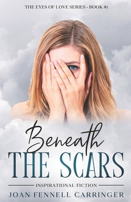 Beneath the Scars by Fennell Carringer, Joan