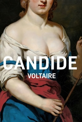 Candide: A New Translation by Ferousse, Liam