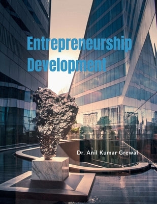 Entrepreneurship Development by Dr Anil Kumar Grewal