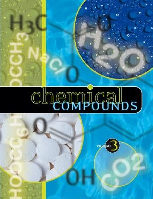 Chemical Compounds: 3 Volume Set by Schlager, Neil