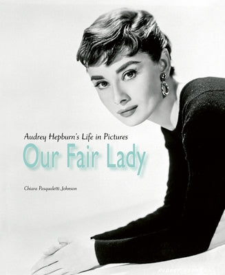 Our Fair Lady by Johnson, Chiara Pasqualetti