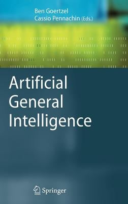 Artificial General Intelligence by Goertzel, Ben