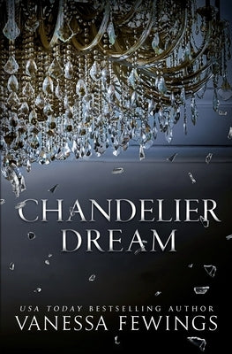 Chandelier Dream by Fewings, Vanessa