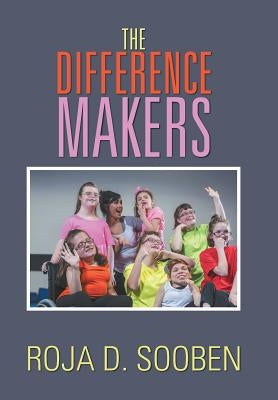 The Difference Makers by Sooben, Roja D.