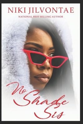 No Shade Sis by Shivers, Tina