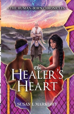 The Healer's Heart by Markloff, Susan L.