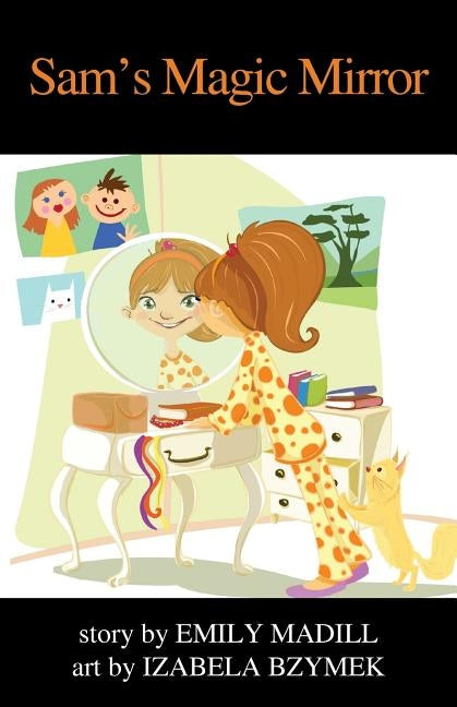 Sam's Magic Mirror by Madill, Emily