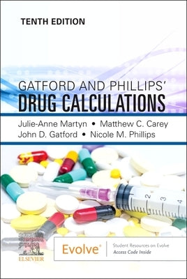 Gatford and Phillips' Drug Calculations by Martyn, Julie