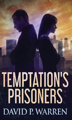 Temptation's Prisoners by Warren, David P.