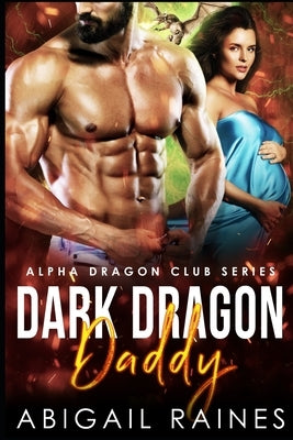 Dark Dragon Daddy by Raines, Abigail