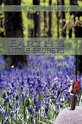 Earth's Little Secrets by Petersen Lasky, Diane