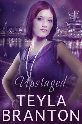 Upstaged by Branton, Teyla Rachel