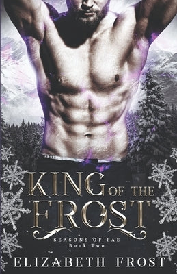 King of the Frost by Frost, Elizabeth