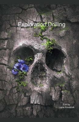 Exploration Drilling by Kovacsik, Lajos