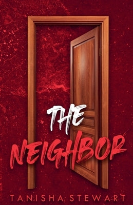 The Neighbor by Stewart, Tanisha