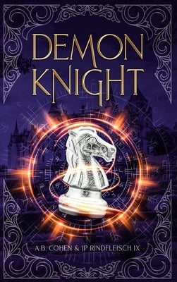 Demon Knight: A Paranormal Academy Urban Fantasy (Leah Ackerman Book 2) by Rindfleisch IX, Jp