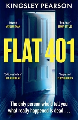 Flat 401: The Gripping, Unputdownable Thriller Debut You Don't Want to Miss by Pearson, Kingsley
