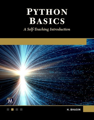 Python Basics: A Self-Teaching Introduction by Bhasin, H.