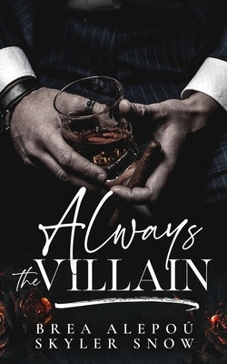 Always the Villain by Snow, Skyler