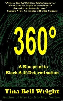 360° A Blueprint to Black Self-Determination by Wright, Tina Bell