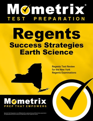 Regents Success Strategies Earth Science Study Guide: Regents Test Review for the New York Regents Examinations by Mometrix High School Science Test Team