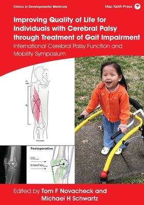 Improving Quality of Life for Individuals with Cerebral Palsy through Treatment of Gait Impairment by Novacheck, Tom