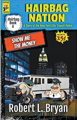 Show Me the Money by Bryan, Robert L.