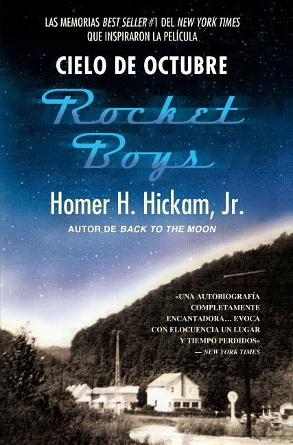 Cielo de octubre (Rocket Boys) by Hickam, Homer
