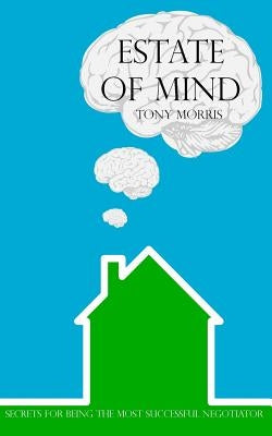 Estate of Mind by Morris, Tony