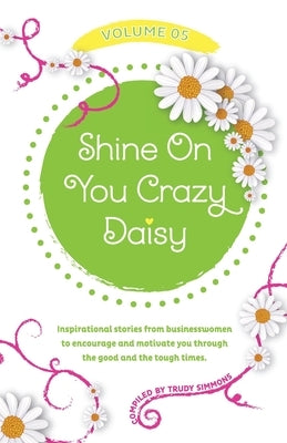 Shine On You Crazy Daisy - Volume 5 by Simmons, Trudy