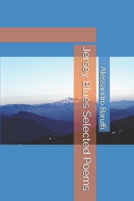 Jersey Blues Selected Poems by Baruffi, Alessandro