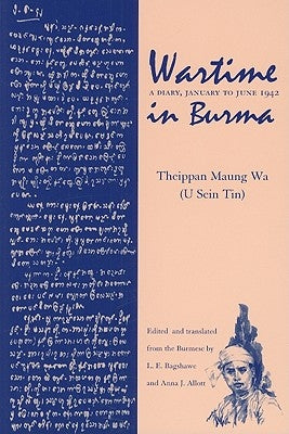 Wartime in Burma: A Diary, January to June 1942 by Theippan, Muang Wa
