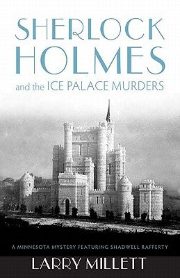 Sherlock Holmes and the Ice Palace Murders by Millett, Larry