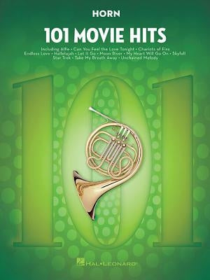 101 Movie Hits for Horn by Hal Leonard Corp