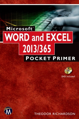 Microsoft Word and Excel 2013/365: Pocket Primer [With DVD ROM] by Richardson, Theodor