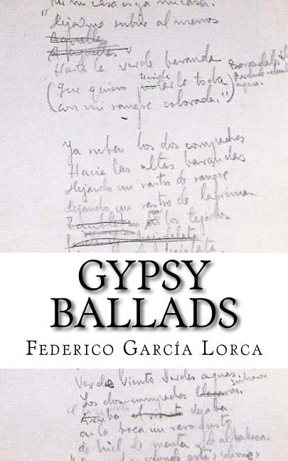 Gypsy Ballads: A New Translation of the Romancero Gitano by Federico Garcia Lorca by Frazier, Jeffrey B.